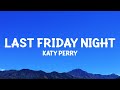 Katy Perry Last Friday Night T G I F Lyrics