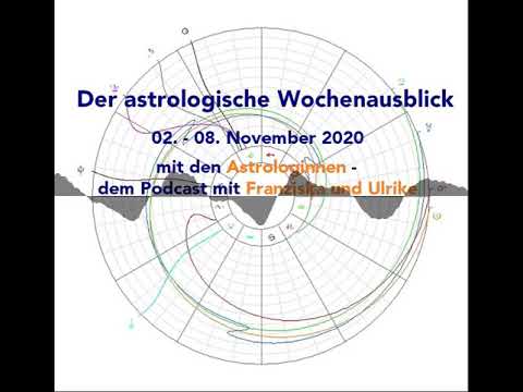 Astrologischer Wochenausblick 02. - 08. November 2020