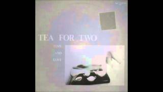 Tea for Two - Time And Love (1984)