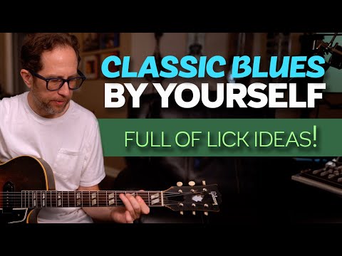 Classic Blues by yourself (on acoustic or electric guitar)  Blues lick ideas - Guitar Lesson EP612