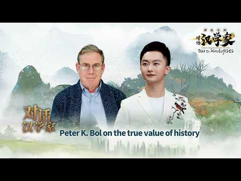 Talk to sinologists: Peter K. Bol on the true value of history