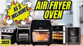 ???? [AIR FRYER OVEN] ???? TOP 5 modelos IMPERDÍVEIS para receitas SEM ÓLEO - Frita, grelha e assa????????