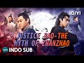 INDO SUB Justice Bao The Myth Of Zhanzhao Bela Diri Misteri Fantasi IQIYI Film Tiongkok