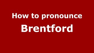 How to pronounce Brentford