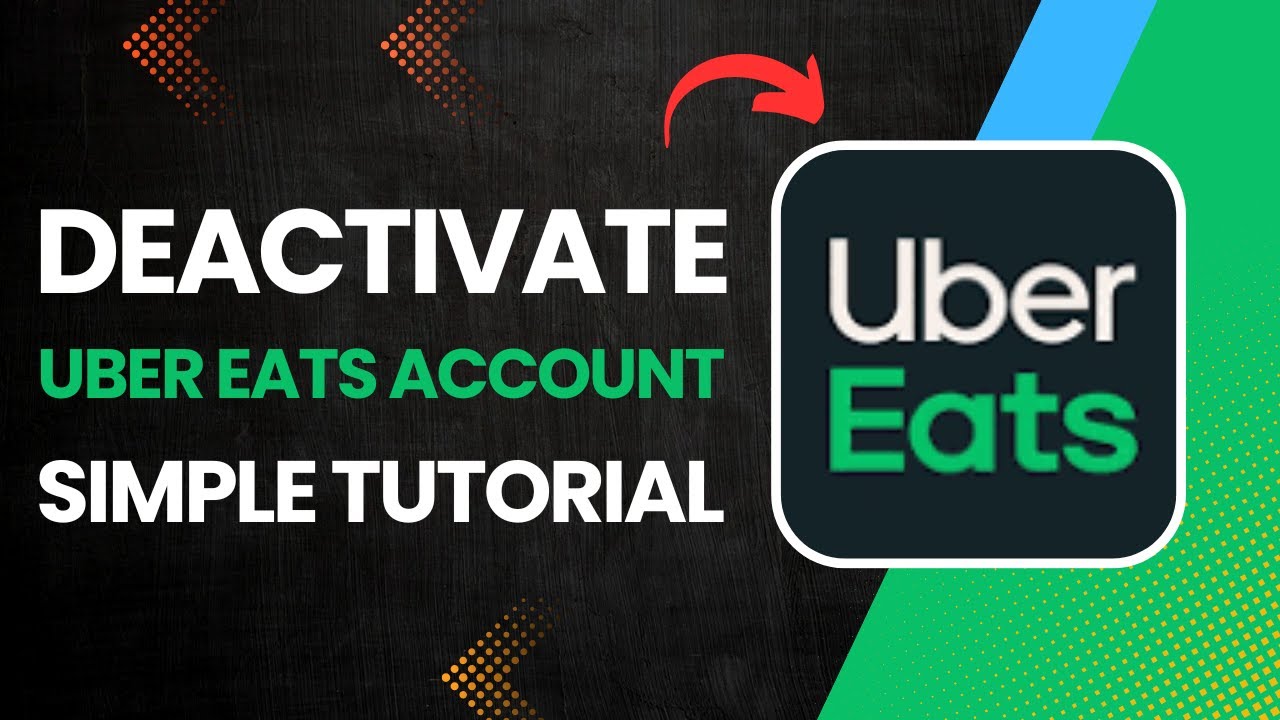 How to Deactivate Uber Eats Account?