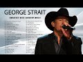 George Strait Greatest Hits Best Songs Of George Strait George Strait Albums