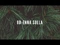 8D Enna Solla | Thangamagan | Light Music