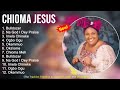 Chioma Jesus Gospel Worship Songs - Bulldozer, Na God I Dey Praise, Imela Chineke- Gospel Songs 2022