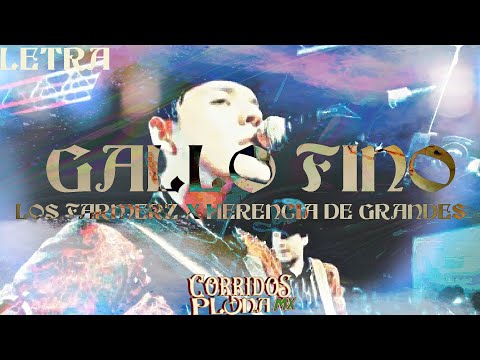 Gallo Fino- Los Farmerz X Herencia De Grandes (Video Letra/Lyrics(2023)