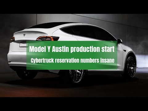 Model Y Austin Trial production, Cybertruck reservation get even more insane!