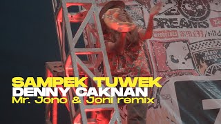 Download lagu Denny Caknan - Sampek Tuwek ( Mr.Jono & Joni REMIX ) mp3
