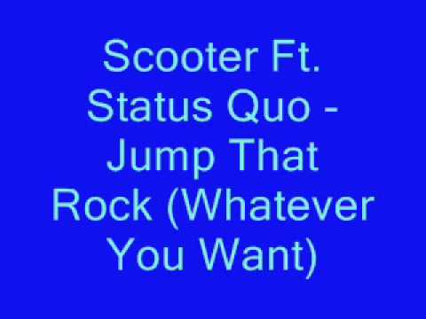 Scooter Ft. Status Quo - Jump That Rock (Whatever You Want)