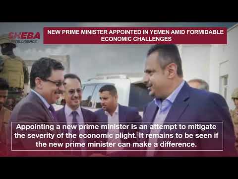 New Prime Minister Appointed in Yemen Amid Formidable Economic Challenges