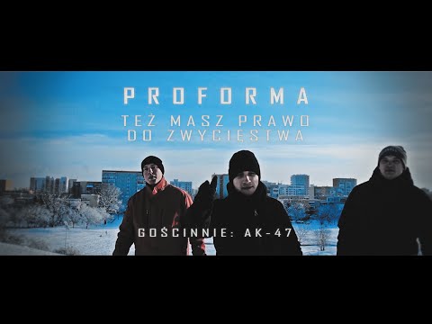 Proforma - Też masz prawo do zwycięstwa ft. AK-47 [VIDEO]
