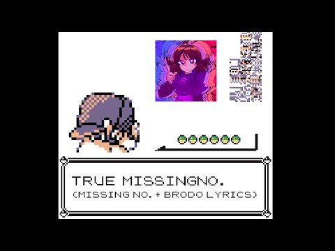 TRUE MISSINGNO. !!! (OG Missingno. + @MaimyMayo Lyrics)