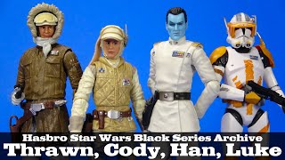 Star Wars Black Series Archive Wave Thrawn, Cody, Hoth Han and Luke Hasbro Action Figure Review