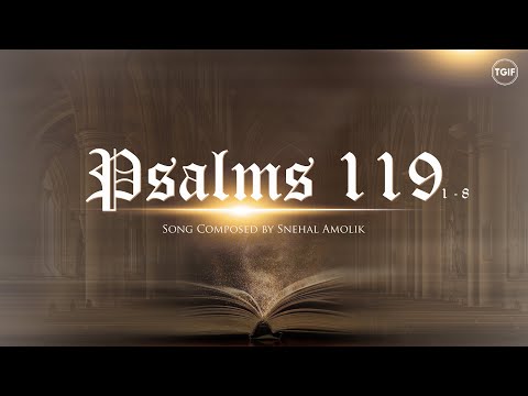 Psalm 119:1-8 (NKJV) I 4k Lyrics Video I The Word of God I Snehal Amolik I Praise & Worship Song