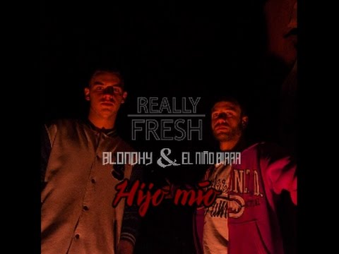 BLONDHY & EL NIÑO BIRRA - HIJO MÍO (PROD.MOZO) #DISFRUTO