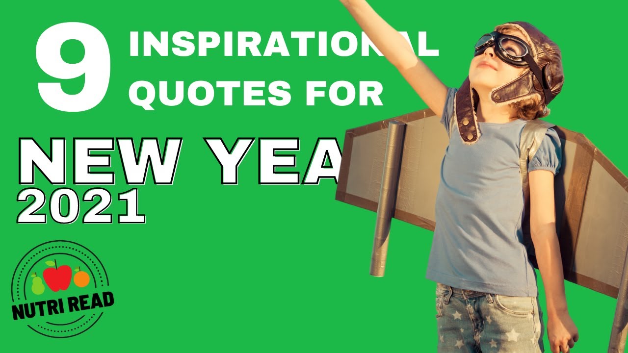 9 Inspirational Quotes to Kick Start this New Year.