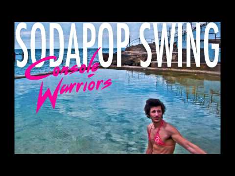 Console Warriors - Sodapop Swing