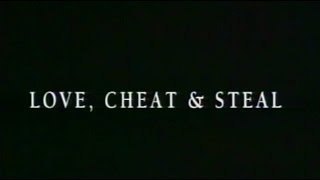 Love, Cheat & Steal