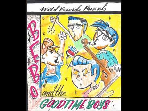 BEBO and the Goodtime Boys - Do Not Right
