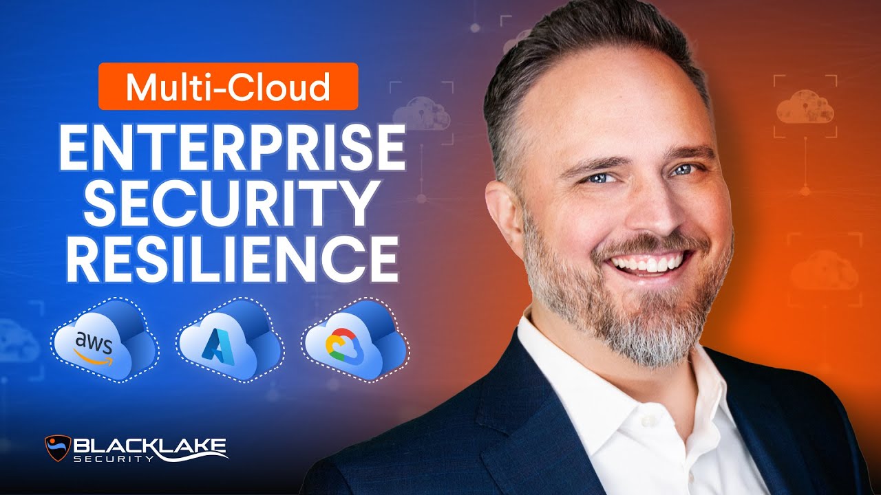 Building Security Resilience In A Multi-Cloud Enterprise Environment