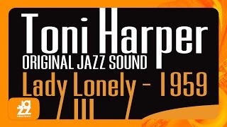 Toni Harper, Marty Paich - The Lack of Love