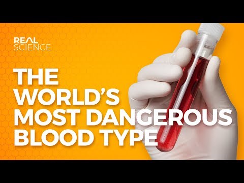 The World's Most Dangerous Blood Type....