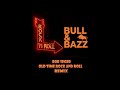Bob Seger Old Time Rock Roll Bull Bazz Bootleg Remix