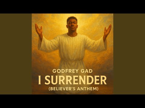 Godfrey Gad – I Surrender - Official Video