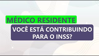 Você sabia que pode contar o tempo de Residência Médica para sua aposentadoria?