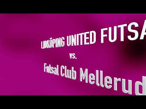 FC LIDKÖPING UNITED FUTSAL - FUTSAL CLUB MELLERUD