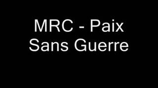 MRC - Paix Sans Guerre Paroles