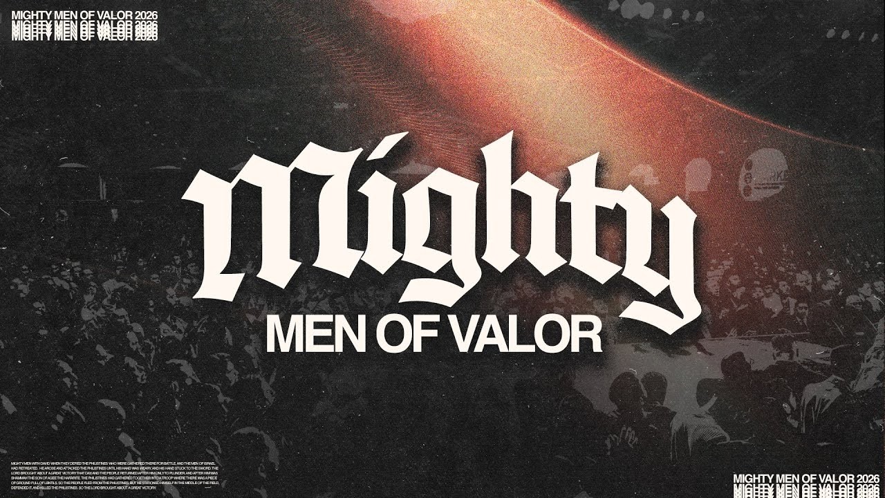 Mighty Men of Valor 2026