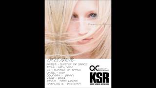 (((IEMN))) Summer Of Space - With You - KSR 2007 - Deep House + LYRICS