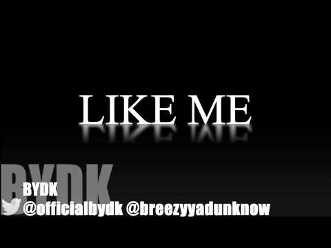 BYDK - LIKE ME (AUDIO) #LORDTURNUP