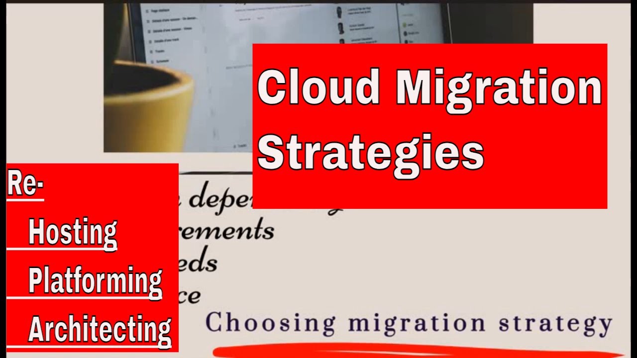CLOUD COMPUTING TUTORIAL FOR BEGINNERS 5: WHAT IS CLOUD MIGRATION AND HOW IS IT DONE