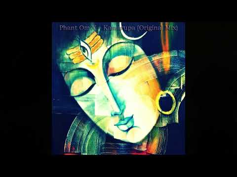 Phant Om X – Kamarupa (Original Mix)