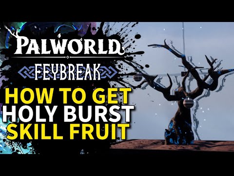 Palworld Feybreak - MUST HAVE SKILL FRUIT - How To Get HOLY BURST Skill Fruit - Skillfruit Orchard