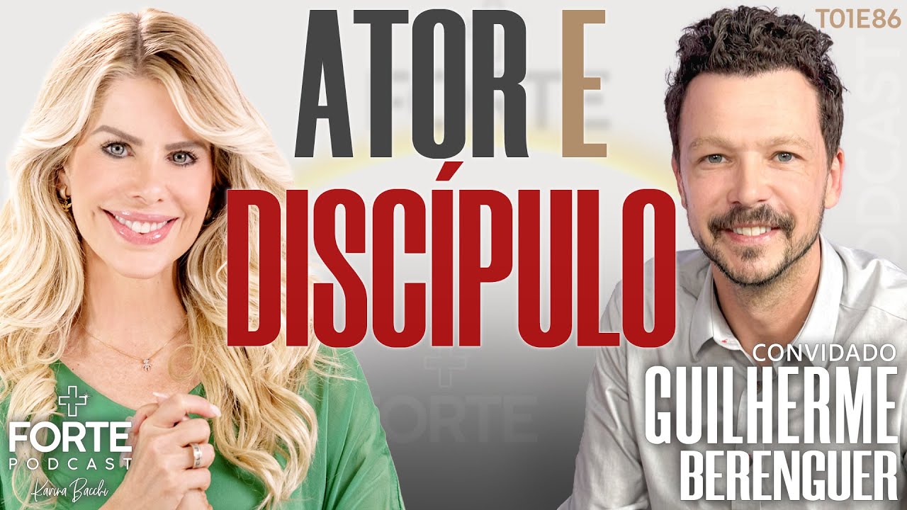 ATOR E DISCÍPULO - GUILHERME BERENGUER #MAISFORTEPODCAST