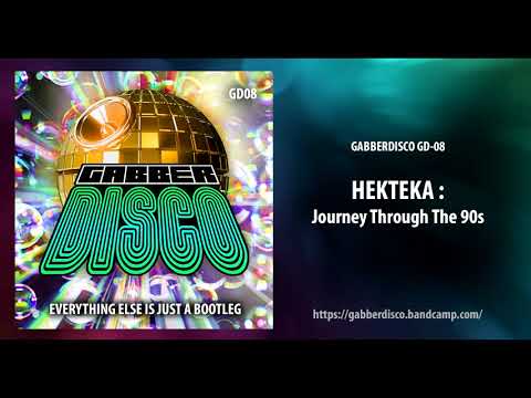 Gabberdisco 08 Hekteka - Journey Through The 90s