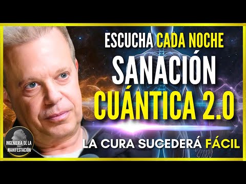 SANACIÓN CUÁNTICA 2.0 (MIENTRAS DUERMES) Poderosa Hipnosis o Meditación de Sanación -Dr Joe Dispenza