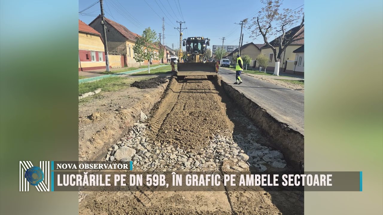 Lucrările pe DN 59B, în grafic pe ambele sectoare