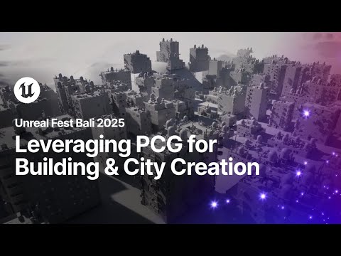 Leveraging PCG for Building and City Creation | Unreal Fest Bali 2025