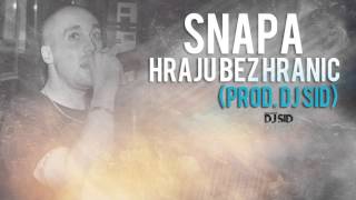 Video Snapa - Hraju bez hranic ( Prod. DJ SID )