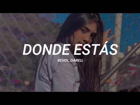 Revol, Darell - Dónde Estás || LETRA