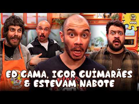 IGOR, NABOTE E ED GAMA COMO VOCÊ NUNCA VIU – Rango Brabo #144