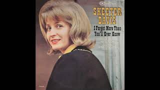 Someone I&#39;d Like To Forget - Skeeter Davis