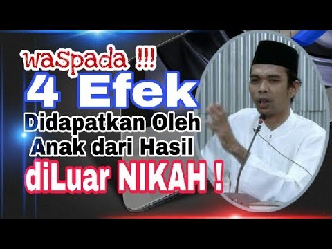4 Efek Pada Anak Hasil diluar Nikah - Ustadz Abdul Somad Lc MA terbaru